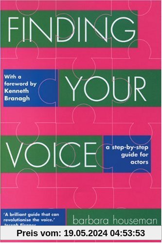 Finding Your Voice: A Step-By-Step Guide for Actors: A Complete Voice Training Manual for Actors (Nick Hern Books)